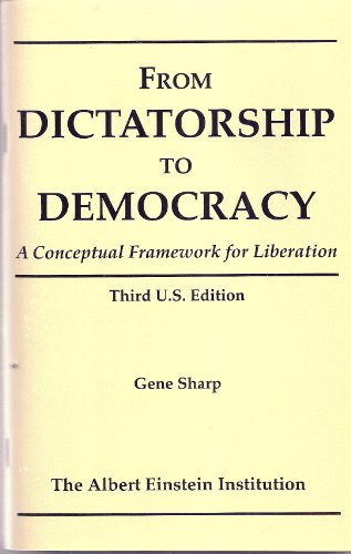 Stock image for From dictatorship to democracy: A conceptual framework for liberation for sale by Russell Books