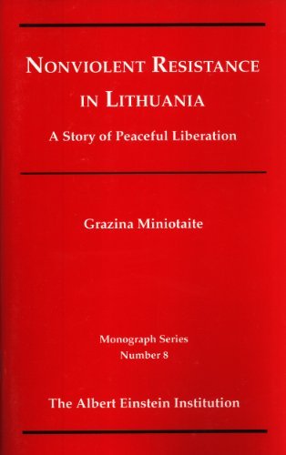 Stock image for Nonviolent Resistance in Lithuania: A Story of Peaceful Liberation (Monograph Series Number 8) for sale by CARDINAL BOOKS  ~~  ABAC/ILAB