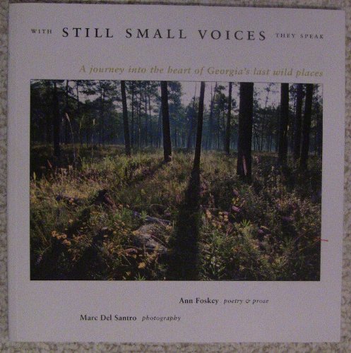 9781880816240: With Still Small Voices They Speak: A Journey into the Heart of Georgia's Last Wild Places