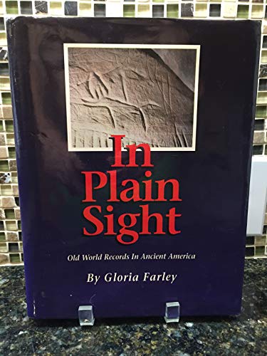 Stock image for In Plain Sight: Old World Records in Ancient America for sale by The Book Spot