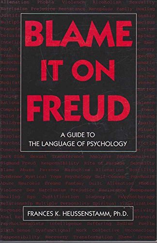 Stock image for Blame It on Freud: A Guide to the Language of Psychology for sale by More Than Words