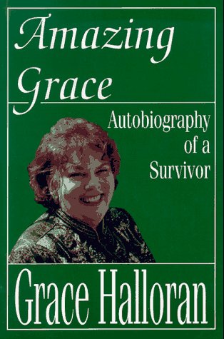 Beispielbild fr Amazing Grace: Autobiography of a Survivor zum Verkauf von Books From California