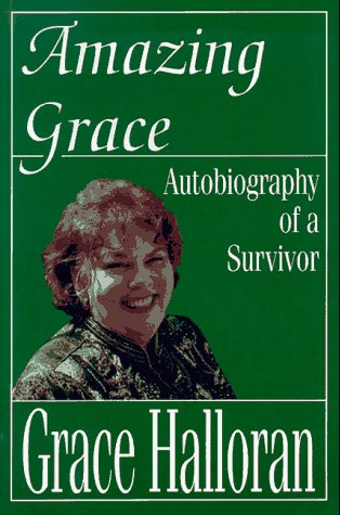Imagen de archivo de Amazing Grace: Autobiography of a Survivor a la venta por Front Cover Books