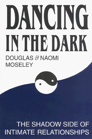 9781880823088: Dancing in the Dark : The Shadow Side of Intimate Relationships