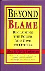 Stock image for Beyond Blame: Reclaiming the Power You Give to Others for sale by Mount Angel Abbey Library