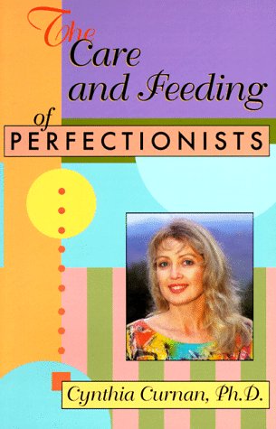 Beispielbild fr The Care & Feeding of Perfectionists zum Verkauf von ThriftBooks-Atlanta