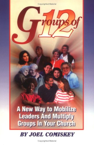 Stock image for Groups of 12: A New Way to Mobilize Leaders and Multiply Groups in Your Church for sale by SecondSale