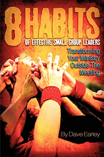 Beispielbild fr The 8 Habits of Effective Small Group Leaders zum Verkauf von Better World Books