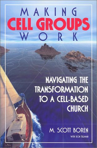 Beispielbild fr Making Cell Groups Work : Navigating the Transformation to a Cell-Based Church zum Verkauf von Better World Books