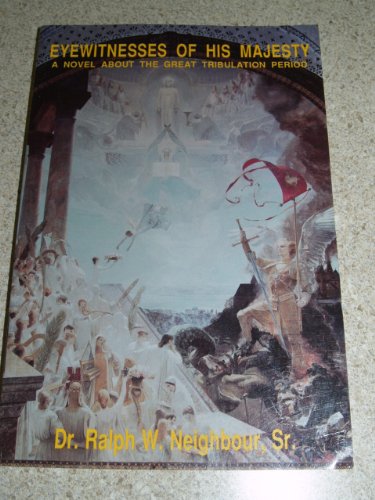 Imagen de archivo de Eyewitnesses of His Majest: A Novel About the Great Tribulation Period a la venta por ThriftBooks-Atlanta