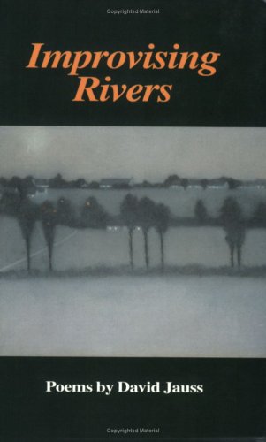 9781880834152: Improvising Rivers (CSU Poetry Series XLVII)