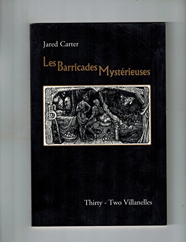 Beispielbild fr Les Barricades Mysterieuses : Thirty Two Villanelles zum Verkauf von Karen Wickliff - Books