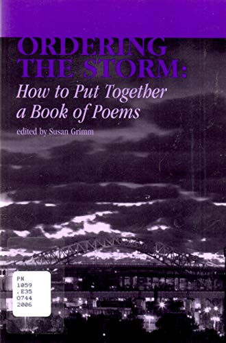 Stock image for Ordering the Storm: How to Put Together a Book of Poems (Imagination, No. 11) (Imagination, 11) for sale by Half Price Books Inc.