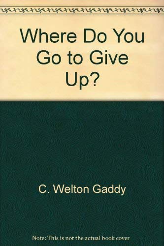 9781880837375: Where Do You Go to Give Up?