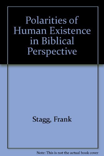Stock image for Polarities of Human Existence in Biblical Perspective for sale by SecondSale