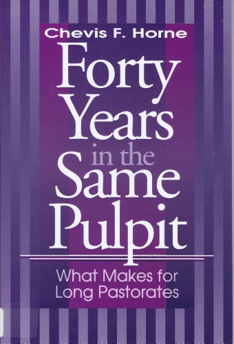 Stock image for Forty Years in the Same Pulpit: What Makes for Long Pastorates for sale by HPB-Emerald