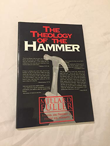 Stock image for The Theology of the Hammer for sale by Virtuous Volumes et al.