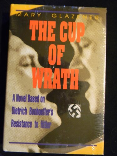 9781880837931: Cup of Wrath, the (Hc)