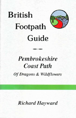 Pembrokeshire Coast Path Guide: Of Dragons and Wildflowers (9781880848128) by Richard Hayward