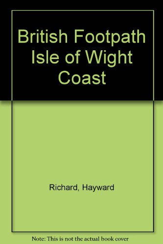 Stock image for British Footpath Isle of Wight Coast for sale by Bookmans