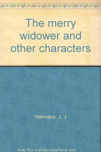 The Merry Widower and Other Characters