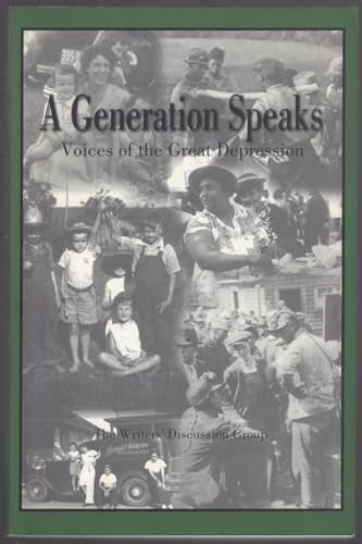 Stock image for A Generation Speaks: Voices of the Great Depression for sale by ThriftBooks-Atlanta