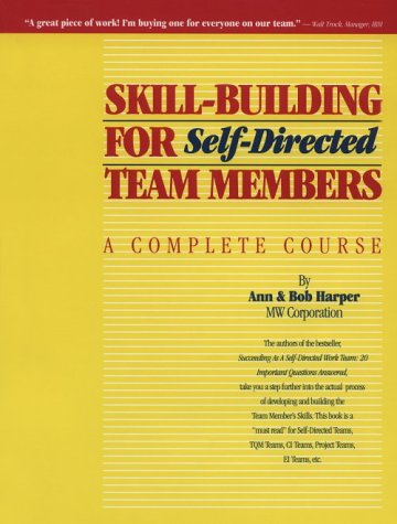 9781880859025: Skill Building for Self-Directed Team Members: A Complete Course