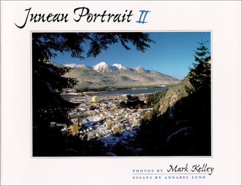 Imagen de archivo de Juneau portrait II a la venta por SecondSale