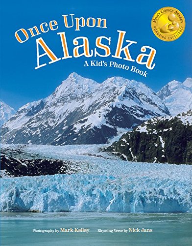 Stock image for Once Upon Alaska: A Kid's Photo Book for sale by Your Online Bookstore
