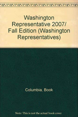 Beispielbild fr Washington Representatives Fall 2007: A Compilation of Washington representatives of the major national assiciations, labor unions, governments, U.S. and foreign companies; registered foreign agents; lobbyists; lawyers; law firms; and special interest groups, together with their clients and areas of legislative and regulatory concern zum Verkauf von Tiber Books