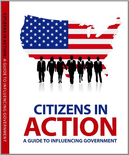 Beispielbild fr Citizens in Action : A Guide to Lobbying and Influencing Government zum Verkauf von Better World Books