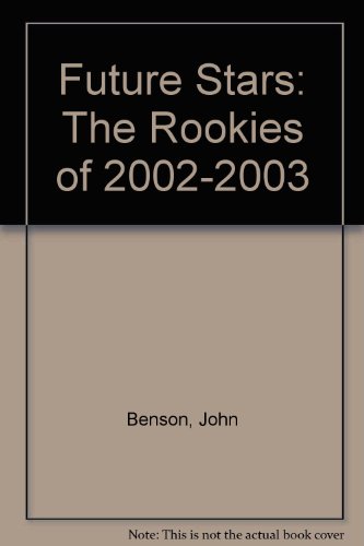 Beispielbild fr Future Stars: The Rookies of 2002-2003 zum Verkauf von Mispah books