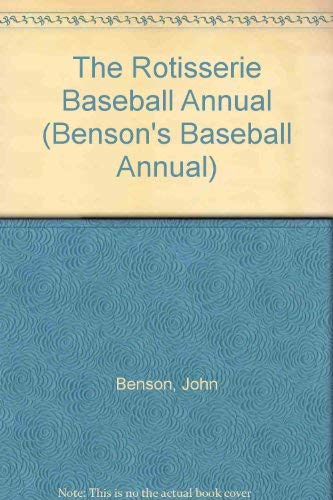 The Rotisserie Baseball Annual (Benson's Baseball Annual) (9781880876817) by John Benson