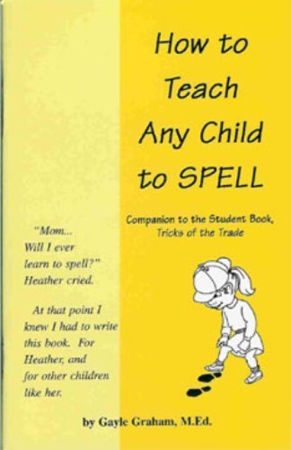 Stock image for How to Teach Any Child to Spell for sale by Once Upon A Time Books