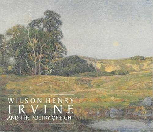 Beispielbild fr Wilson Henry Irvine and the Poetry of Light zum Verkauf von Tim's Used Books  Provincetown Mass.