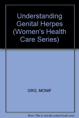 Understanding Genital Herpes (Women's Health Care) (9781880906385) by Monif, Gilles R. G.