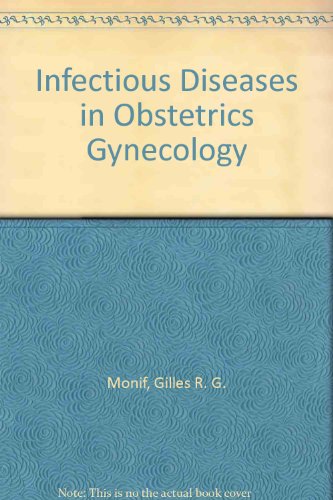 Stock image for Infectious Diseases in Obstetrics and Gynecology for sale by Tiber Books