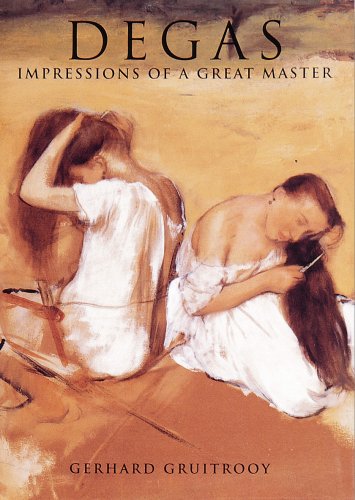 Imagen de archivo de Degas: Impressions of a Great Master a la venta por SecondSale