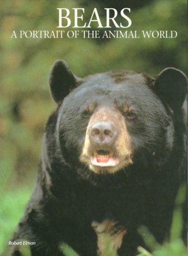 

Bears : A Portrait of the Animal World