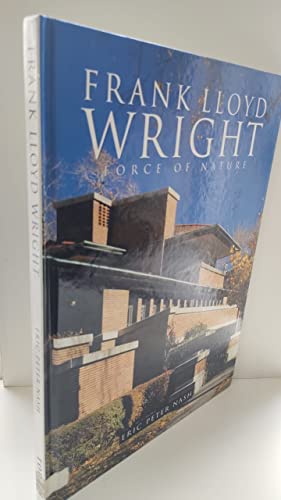 Beispielbild fr Frank Lloyd Wright: Force of Nature (Todtri art series) zum Verkauf von WorldofBooks