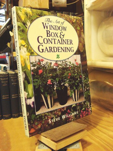 Beispielbild fr Art of Window Box and Container Gardening zum Verkauf von Better World Books
