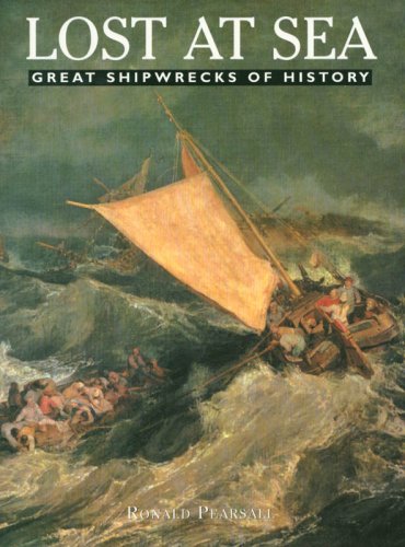 Imagen de archivo de Lost at Sea: Great Shipwrecks of History a la venta por Russell Books
