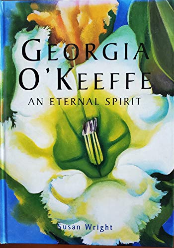 Imagen de archivo de Georgia OKeeffe: An Eternal Spirit a la venta por Seattle Goodwill