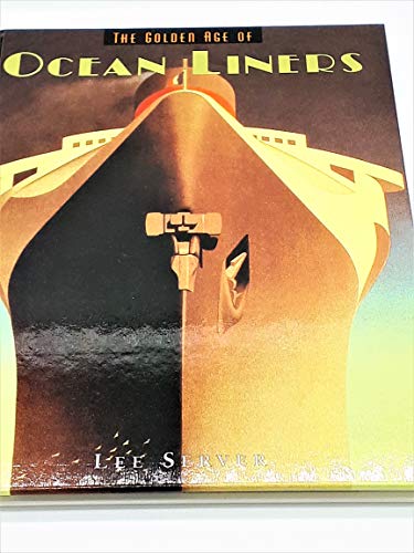 Imagen de archivo de The Golden Age of Ocean Liners (Golden Age of Transportation) a la venta por Wonder Book