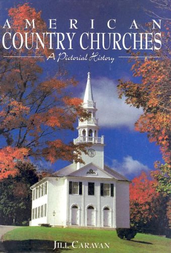 Stock image for American Country Churches: A Pictorial History for sale by Wonder Book