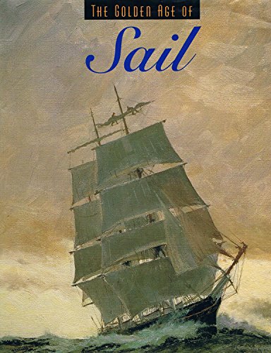 Beispielbild fr The Golden Age of Sail (Golden Age of Transportation) zum Verkauf von Wonder Book