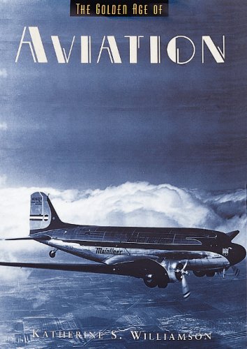 Imagen de archivo de Golden Age of Aviation a la venta por Better World Books: West