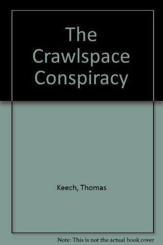 Beispielbild fr The Crawlspace Conspiracy: A Novel zum Verkauf von Wonder Book
