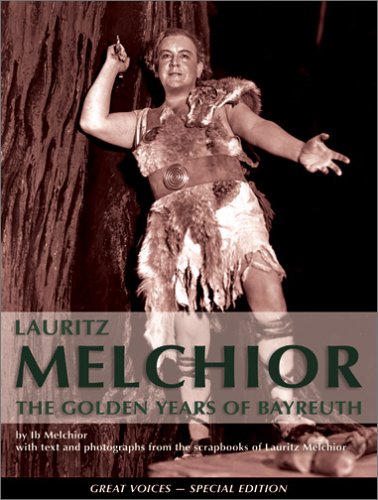 Stock image for Lauritz Melchoir: The Golden Age of Bayreauth for sale by ThriftBooks-Atlanta