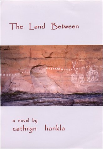 Stock image for The Land Between, a novel for sale by Heartwood Books, A.B.A.A.